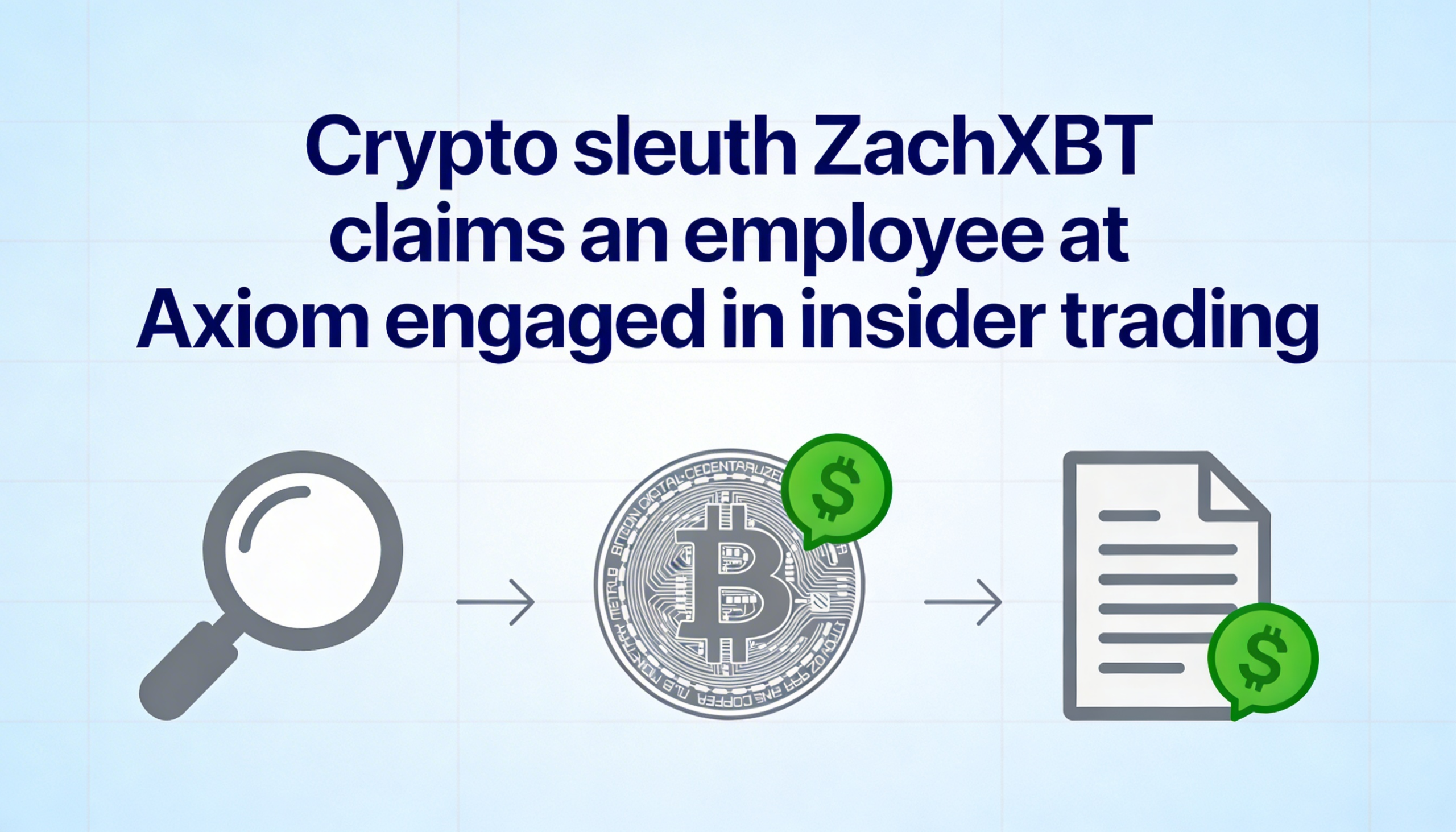 Blockchain investigator ZachXBT alleges that a staff member at Axiom carried out insider trades.